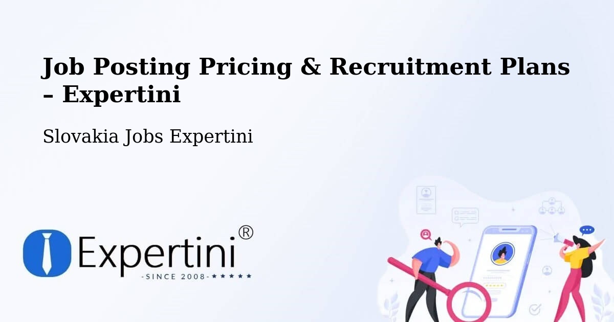 Job Posting Pricing & Recruitment Plans – Ružomberok - Ružomberok, Slovakia Jobs Expertini